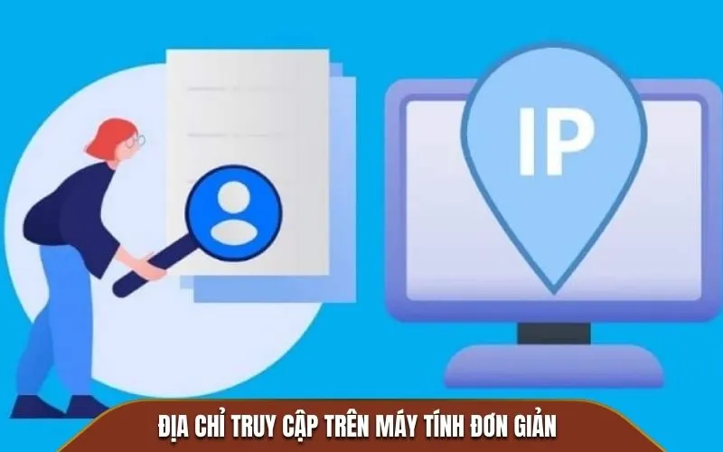 Hướng dẫn đổi IP truy cập trên máy tính không gặp khó khăn