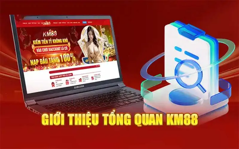 Giới thiệu KM88 - Sân chơi sở hữu rất nhiều ưu điểm đặc sắc