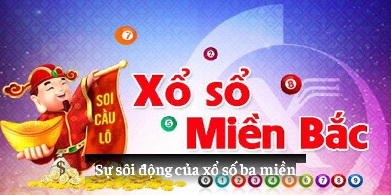 Sự sôi động của xổ số ba miền